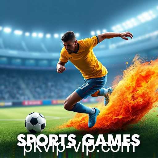 Exploring the Excitement of 'Sports Action' Games: A Dive into the 'pkvip' Phenomenon